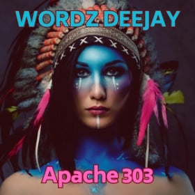 WORDZ DEEJAY - APACHE 303